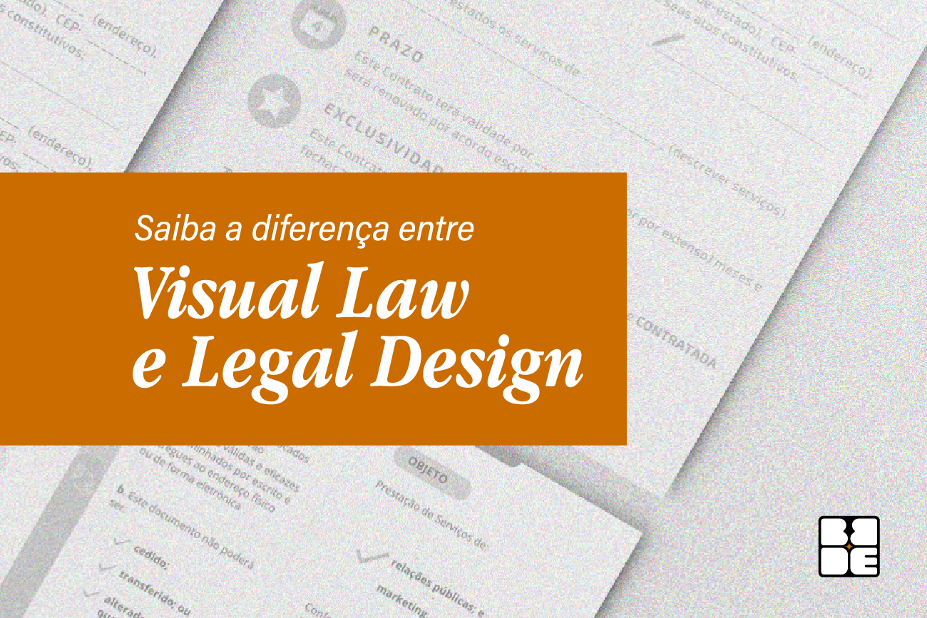 No momento você está vendo Saiba a diferença entre Visual Law e Legal Design